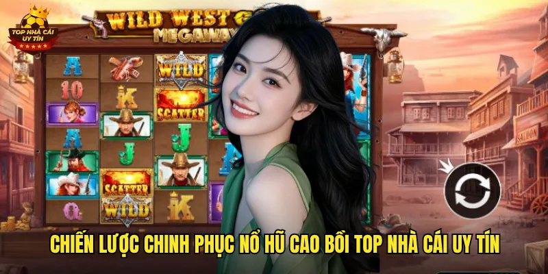 Khám Phá Nổ Hũ Cao Bồi Tại Top Nhà Cái Uy Tín Đầy Kịch Tính Miền Viễn Tây 3 Chiến lược chinh phục nổ hũ cao bồi top nhà cái uy tín