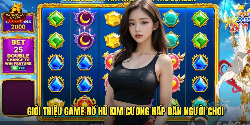 Nổ Hũ Kim Cương Top Nhà Cái Uy Tín Cơ Hội Trúng Thưởng Triệu Đô 2 Giới thiệu game nổ hũ kim cương hấp dẫn người chơi