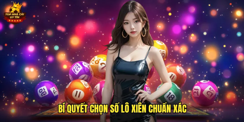 Chinh Phục Lô Xiên Top Nhà Cái Uy Tín Với Tỷ Lệ Thắng Cao 3 Bí quyết chọn số lô xiên chuẩn xác