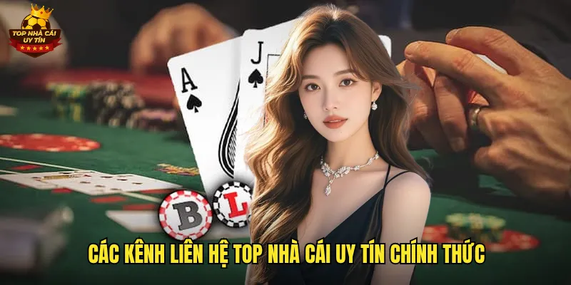 Các kênh liên hệ top nhà cái uy tín chính thức