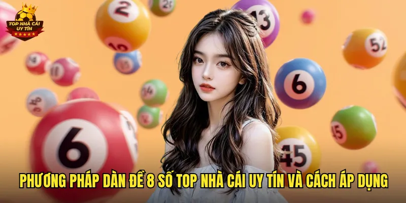 Dàn Đề 8 Số Top Nhà Cái Uy Tín Chiến Thuật Thắng Lớn Cho Cao Thủ 2 Phương pháp dàn đề 8 số top nhà cái uy tín và cách áp dụng