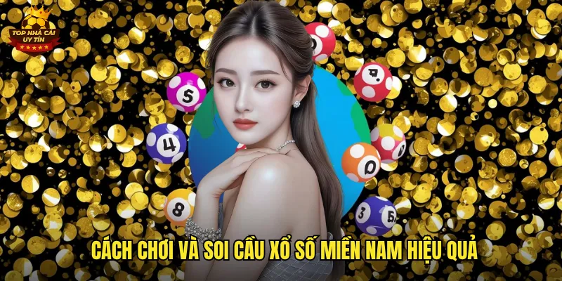 Xổ Số Miền Nam Top Nhà Cái Uy Tín Cập Nhật Kết Quả Nhanh Nhất 3 Cách chơi và soi cầu xổ số miền nam hiệu quả