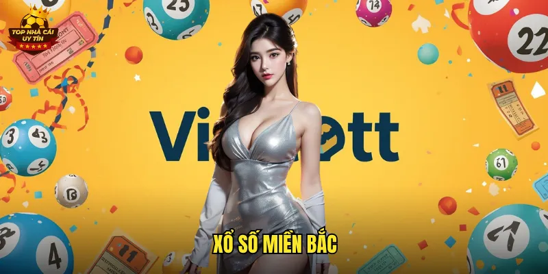 Xổ Số Miền Bắc Top Nhà Cái Uy Tín Trực Tiếp Mỗi Ngày Lúc 18h15 1 xổ số miền bắc