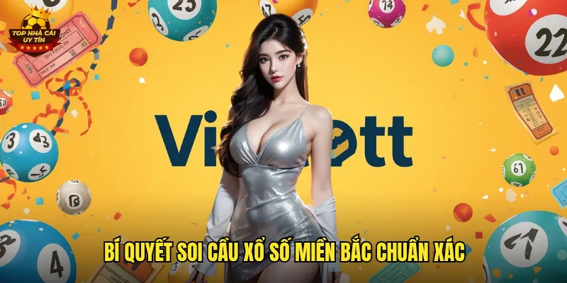 Xổ Số Miền Bắc Top Nhà Cái Uy Tín Trực Tiếp Mỗi Ngày Lúc 18h15 3 Bí quyết soi cầu xổ số miền bắc chuẩn xác