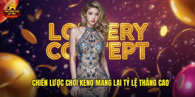 Keno Top Nhà Cái Uy Tín Hướng Dẫn Chơi Và Chiến Thuật Thắng Lớn 3 Chiến lược chơi keno mang lại tỷ lệ thắng cao